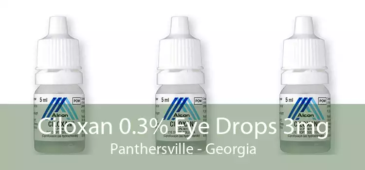 Ciloxan 0.3% Eye Drops 3mg Panthersville - Georgia