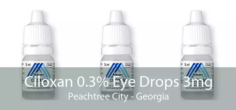 Ciloxan 0.3% Eye Drops 3mg Peachtree City - Georgia