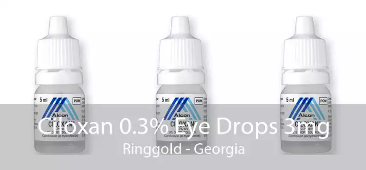 Ciloxan 0.3% Eye Drops 3mg Ringgold - Georgia
