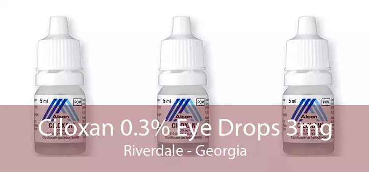 Ciloxan 0.3% Eye Drops 3mg Riverdale - Georgia