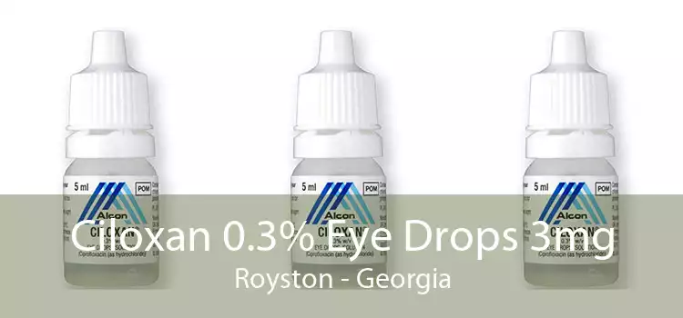 Ciloxan 0.3% Eye Drops 3mg Royston - Georgia