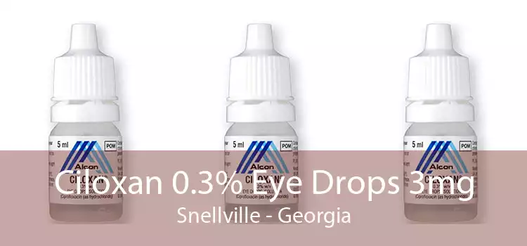 Ciloxan 0.3% Eye Drops 3mg Snellville - Georgia