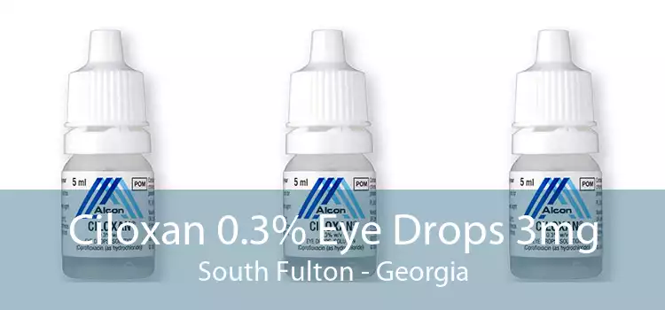 Ciloxan 0.3% Eye Drops 3mg South Fulton - Georgia