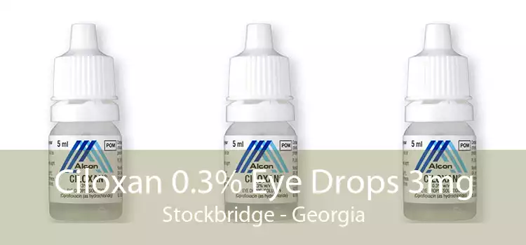 Ciloxan 0.3% Eye Drops 3mg Stockbridge - Georgia