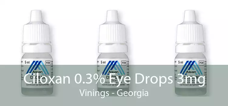Ciloxan 0.3% Eye Drops 3mg Vinings - Georgia