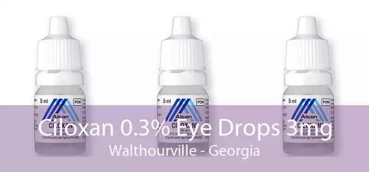Ciloxan 0.3% Eye Drops 3mg Walthourville - Georgia