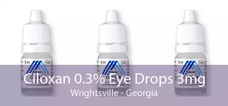 Ciloxan 0.3% Eye Drops 3mg Wrightsville - Georgia
