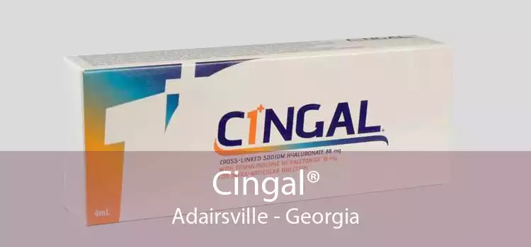 Cingal® Adairsville - Georgia