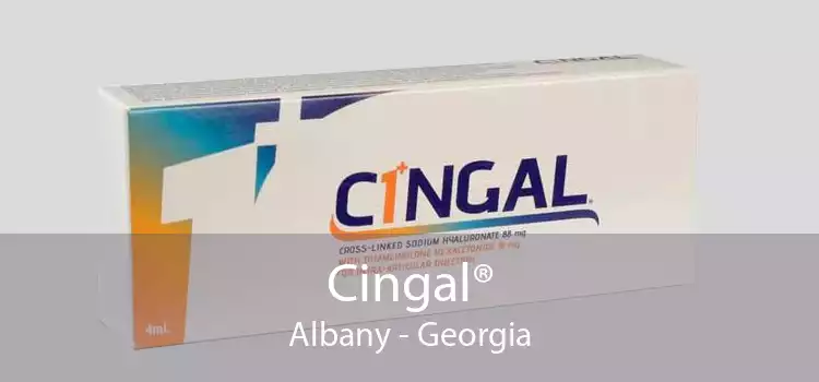 Cingal® Albany - Georgia
