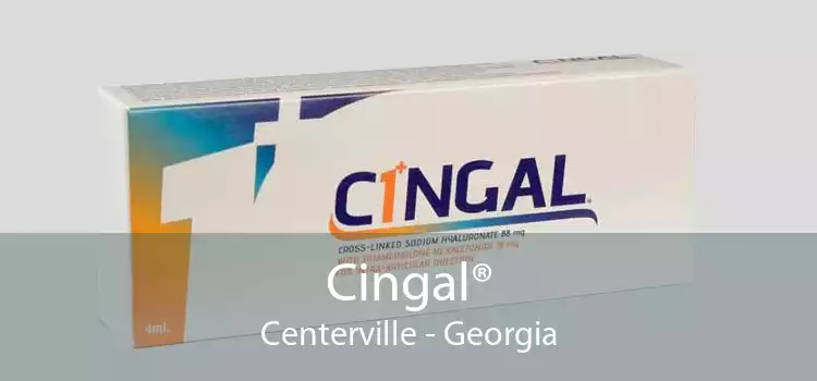 Cingal® Centerville - Georgia