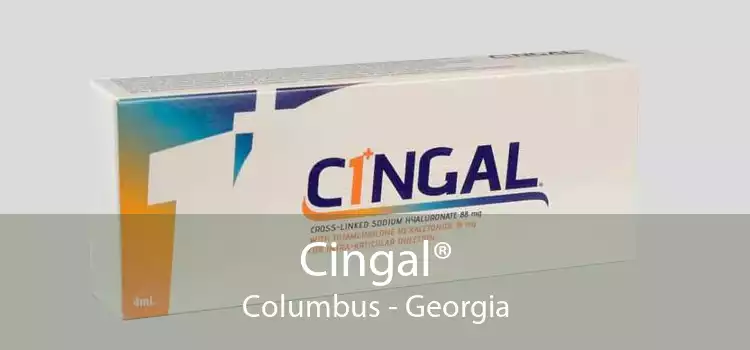 Cingal® Columbus - Georgia