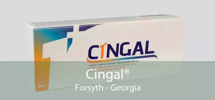 Cingal® Forsyth - Georgia