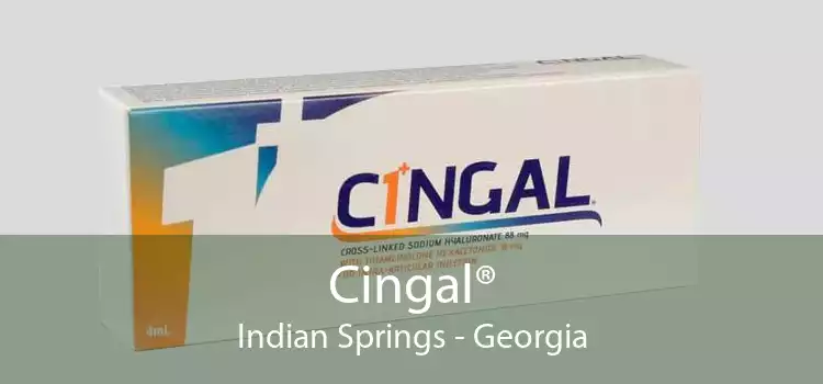 Cingal® Indian Springs - Georgia