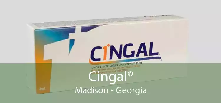 Cingal® Madison - Georgia