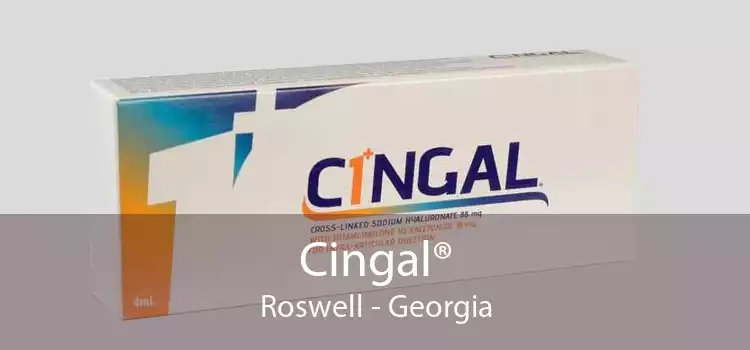 Cingal® Roswell - Georgia