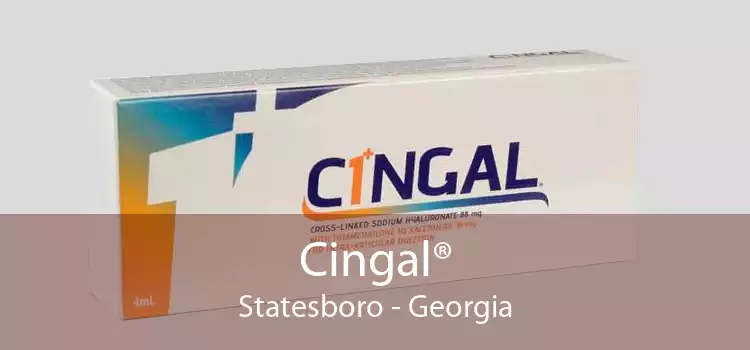 Cingal® Statesboro - Georgia