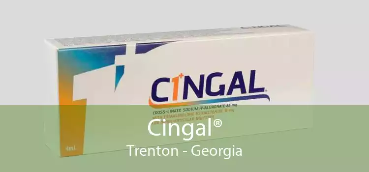 Cingal® Trenton - Georgia