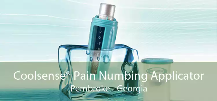 Coolsense® Pain Numbing Applicator Pembroke - Georgia