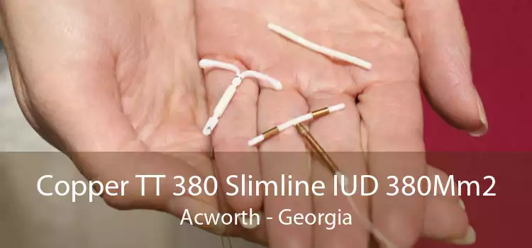 Copper TT 380 Slimline IUD 380Mm2 Acworth - Georgia