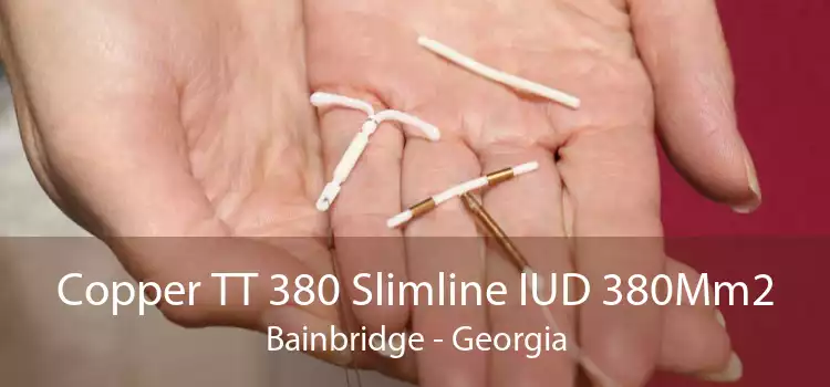 Copper TT 380 Slimline IUD 380Mm2 Bainbridge - Georgia