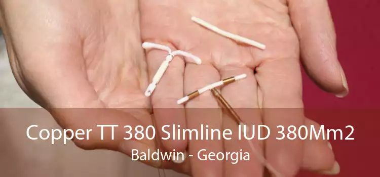 Copper TT 380 Slimline IUD 380Mm2 Baldwin - Georgia