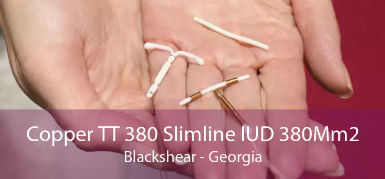 Copper TT 380 Slimline IUD 380Mm2 Blackshear - Georgia