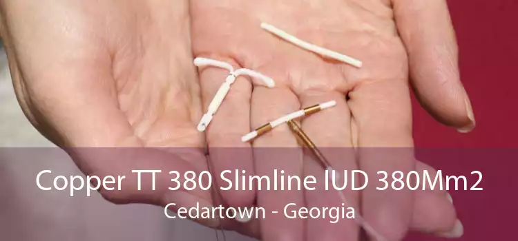 Copper TT 380 Slimline IUD 380Mm2 Cedartown - Georgia