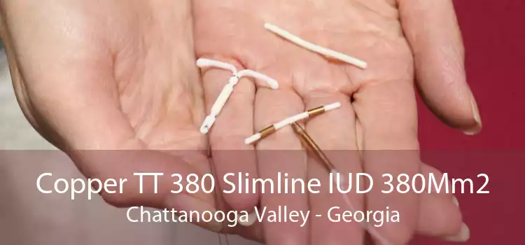 Copper TT 380 Slimline IUD 380Mm2 Chattanooga Valley - Georgia