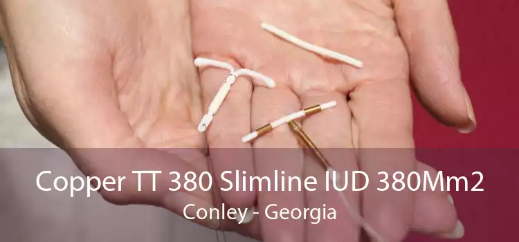 Copper TT 380 Slimline IUD 380Mm2 Conley - Georgia