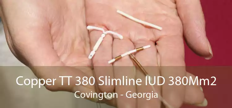 Copper TT 380 Slimline IUD 380Mm2 Covington - Georgia