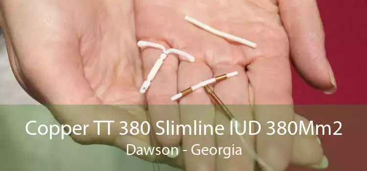 Copper TT 380 Slimline IUD 380Mm2 Dawson - Georgia