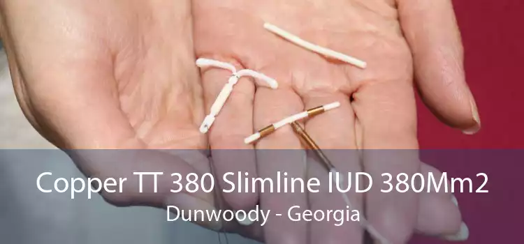 Copper TT 380 Slimline IUD 380Mm2 Dunwoody - Georgia