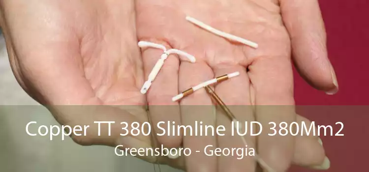 Copper TT 380 Slimline IUD 380Mm2 Greensboro - Georgia
