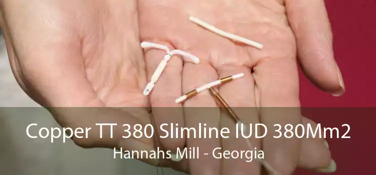 Copper TT 380 Slimline IUD 380Mm2 Hannahs Mill - Georgia