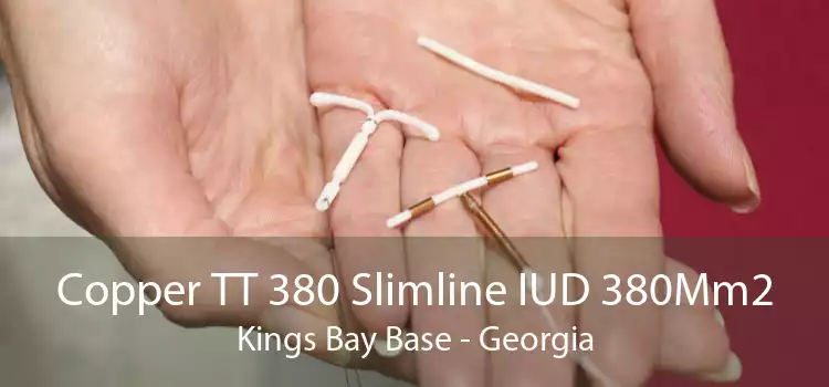 Copper TT 380 Slimline IUD 380Mm2 Kings Bay Base - Georgia