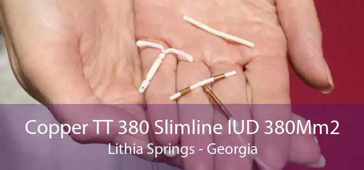 Copper TT 380 Slimline IUD 380Mm2 Lithia Springs - Georgia