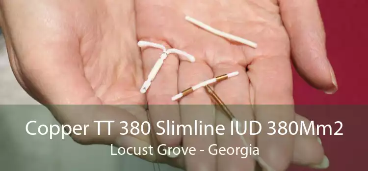 Copper TT 380 Slimline IUD 380Mm2 Locust Grove - Georgia