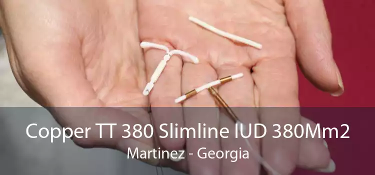 Copper TT 380 Slimline IUD 380Mm2 Martinez - Georgia