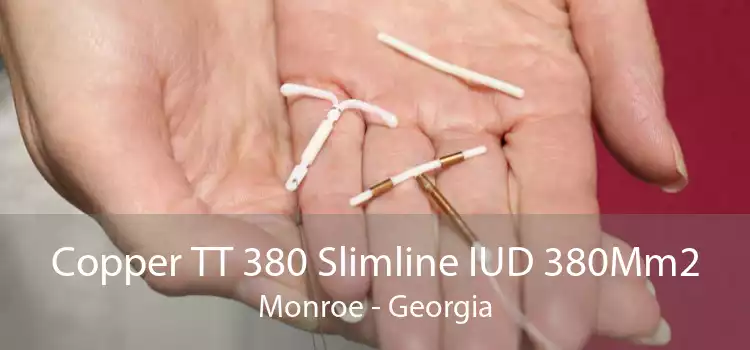 Copper TT 380 Slimline IUD 380Mm2 Monroe - Georgia