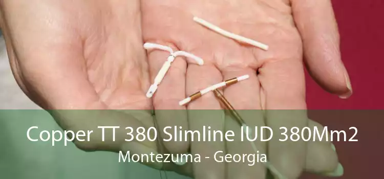 Copper TT 380 Slimline IUD 380Mm2 Montezuma - Georgia