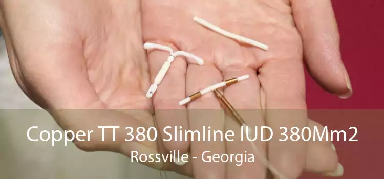 Copper TT 380 Slimline IUD 380Mm2 Rossville - Georgia