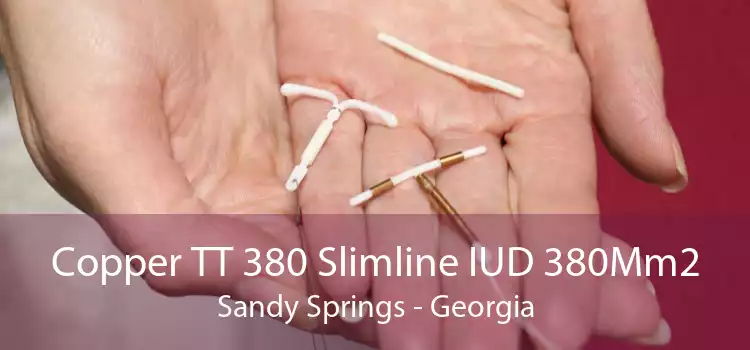 Copper TT 380 Slimline IUD 380Mm2 Sandy Springs - Georgia