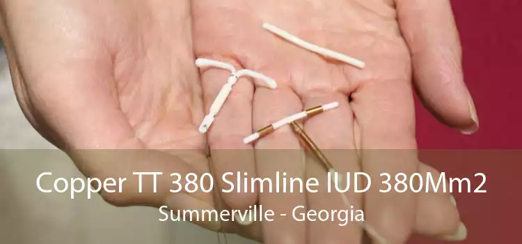 Copper TT 380 Slimline IUD 380Mm2 Summerville - Georgia
