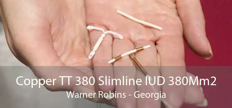 Copper TT 380 Slimline IUD 380Mm2 Warner Robins - Georgia