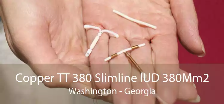 Copper TT 380 Slimline IUD 380Mm2 Washington - Georgia