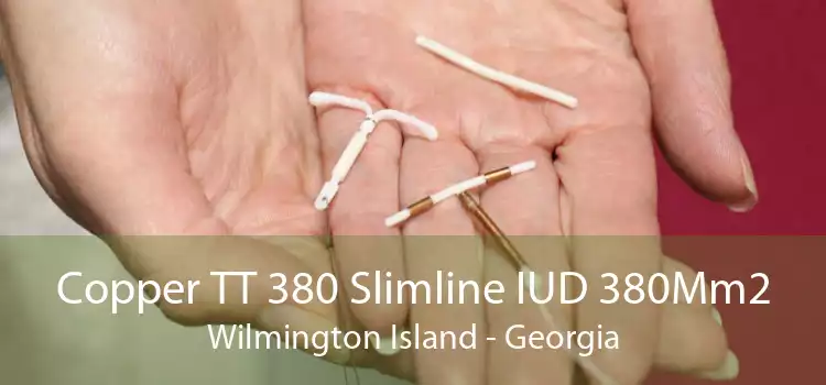 Copper TT 380 Slimline IUD 380Mm2 Wilmington Island - Georgia