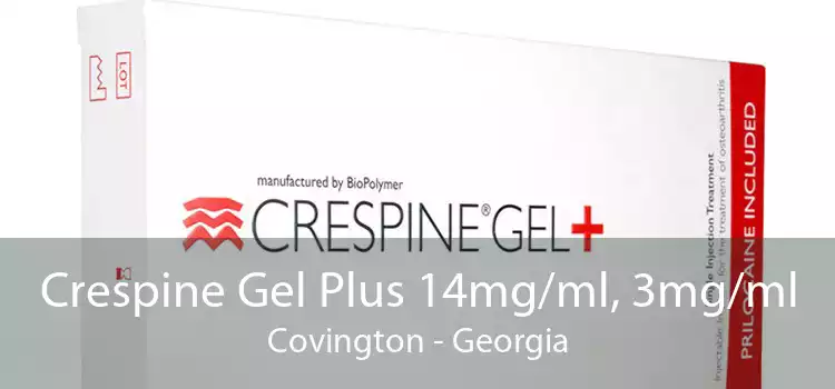 Crespine Gel Plus 14mg/ml, 3mg/ml Covington - Georgia