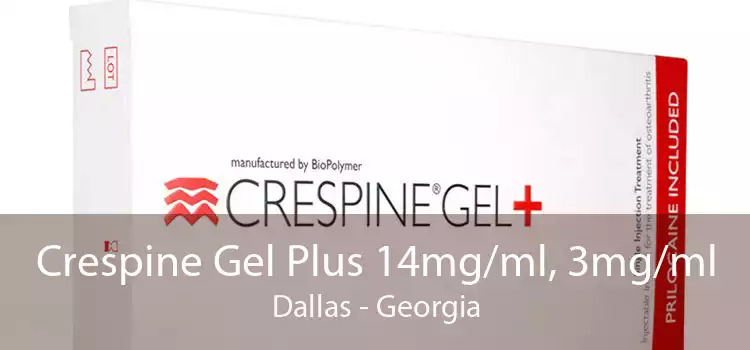 Crespine Gel Plus 14mg/ml, 3mg/ml Dallas - Georgia
