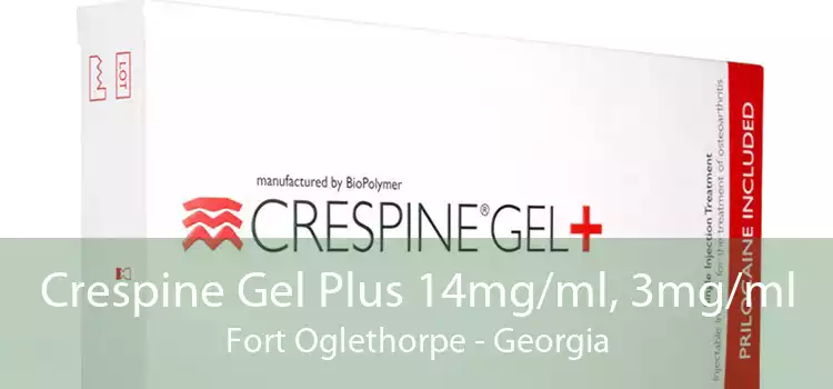 Crespine Gel Plus 14mg/ml, 3mg/ml Fort Oglethorpe - Georgia