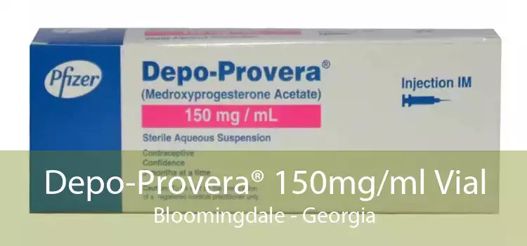 Depo-Provera® 150mg/ml Vial Bloomingdale - Georgia